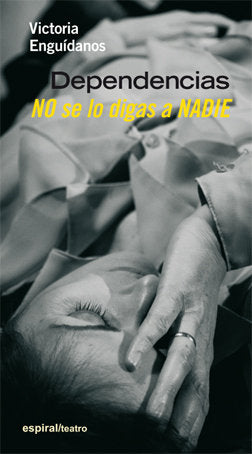 Dependencias. No se lo digas a nadie, de Enguídanos Moreno, Victoria | portada del libro