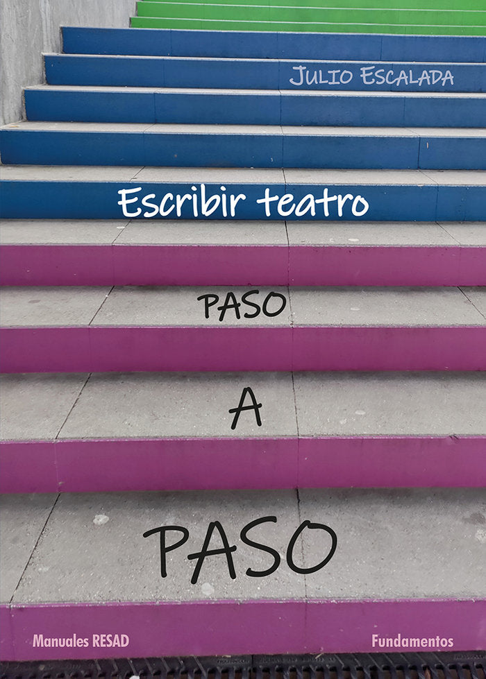 Escribir teatro paso a paso, de ESCALDA, JULIO | portada del libro