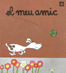 El meu amic, de Ollé, Maria Àngels | portada del libro