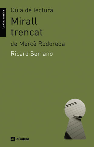 Guia de lectura de Mirall trencat, de Mercè Rodoreda, de Serrano, Ricard | portada del libro