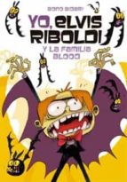 Yo, Elvis Riboldi, y la familia Blood, de Bono Bidari | portada del libro