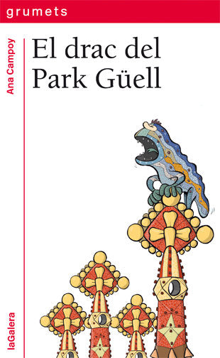 El drac del Park Güell, de Campoy, Ana | portada del libro