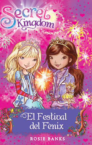 Secret Kingdom 16. El Festival del Fènix, de Banks, Rosie | portada del libro