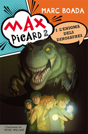 Max Picard i l'enigma dels dinosaures, de Boada, Marc | portada del libro