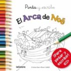 Pinta y escribe El Arca de Noé, de CRISTINA SANS MESTRE | portada del libro