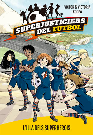 Superjusticiers del Futbol 1. L'illa dels superherois, de Koppa, Victor | portada del libro