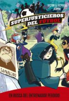 Superjusticieros del Fútbol 3. En busca del entrenador perdido, de Victor Koppa | portada del libro