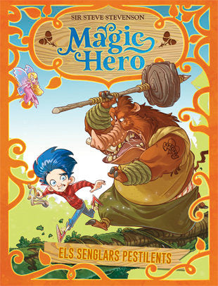 Magic Hero 2. Els senglars pestilents, de Stevenson, Sir Steve | portada del libro