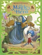 Magic Hero 1. Inténtalo otra vez, Marvin, de Sir Steve Stevenson | portada del libro