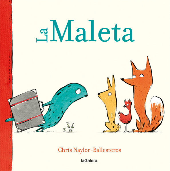 La Maleta, de Naylor-Ballesteros, Chris | portada del libro