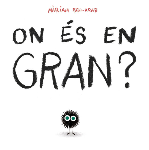 On és en Gran?, de Ben-Arab, Màriam | portada del libro