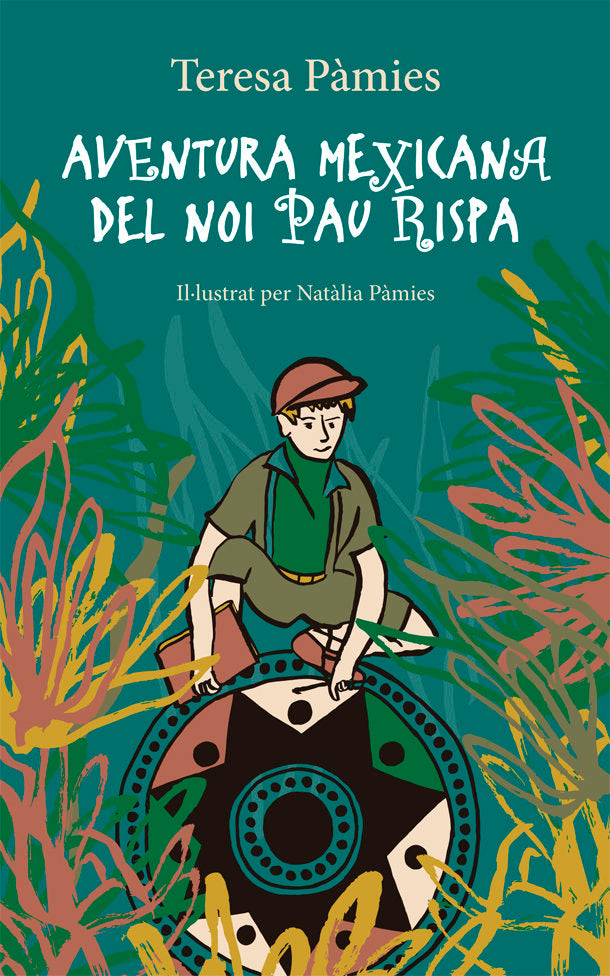 AVENTURA MEXICANA DEL NOI PAU RISPA, de Pàmies, Teresa | portada del libro