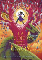 La maldición del caos, de SAYANTANI DASGUPTA | portada del libro
