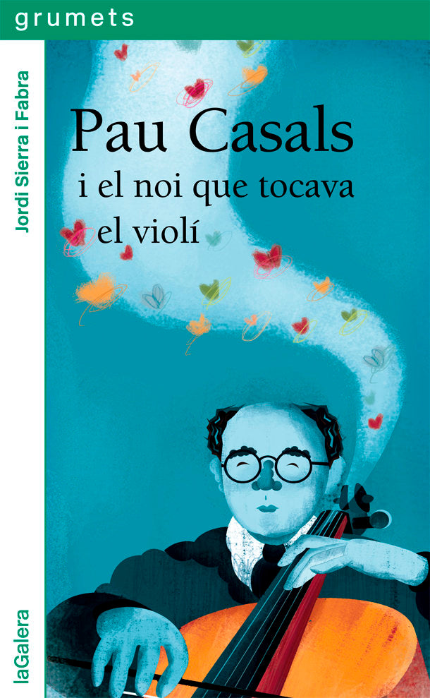 Pau Casals i el noi que tocava el violí, de Sierra i Fabra, Jordi | portada del libro