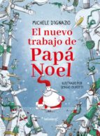 El nuevo trabajo de Papá Noel, de MICHELE Du0027IGNAZIO | portada del libro