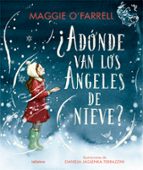 ¿Adónde van los ángeles de nieve?, de Maggie Ou0027Farrell | portada del libro