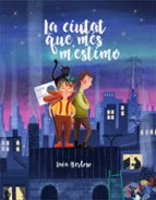 La ciutat que més m'estimo, de LAIA BERLOSO | portada del libro
