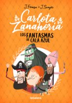 Carlota Zanahoria 1. Los fantasmas de Cala Azul, de Jordi Fenosa | portada del libro