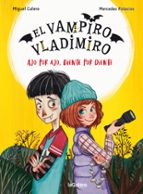 El vampiro Vladimiro 2. Ajo por ajo, diente por diente, de Miguel Calero | portada del libro