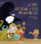 Cómo asustar a los monstruos, de MIREIA OLIVE | portada del libro