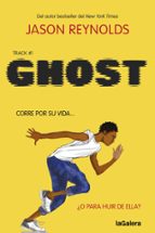 Track 1. Ghost, de JASON REYNOLDS | portada del libro