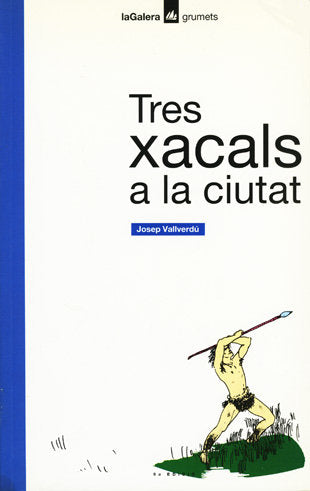 Tres xacals a la ciutat, de Vallverdú i Aixalà, Josep | portada del libro
