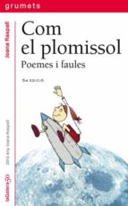Com el plomissol. Poemes i faules, de Joana Raspall | portada del libro