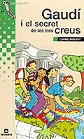 Gaudí i el secret de les tres creus, de Arrufat | portada del libro