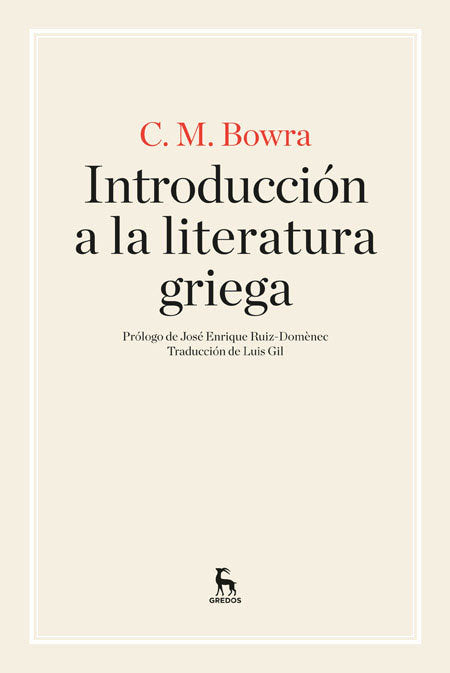 INTRODUCCIÓN A LA LITERATURA GRIEGA, de Bowra Cecil Maurice | portada del libro