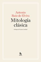 MITOLOGÍA CLÁSICA, de Antonio Ruiz de Elvira Prieto | portada del libro