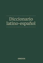 DICCIONARIO LATINO-ESPAÑOL, de Agustín Blánquez Fraile | portada del libro