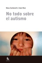 NO TODO SOBRE EL AUTISMO, de IVAN RUIZ ACERO | portada del libro