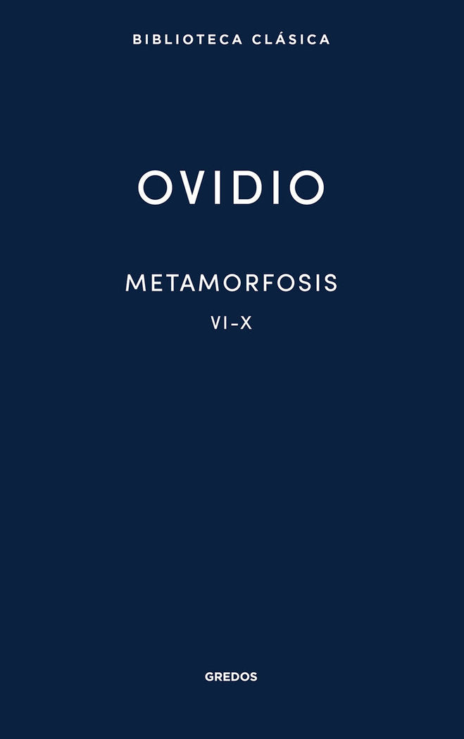 METAMORFOSIS VI-X, de Ovidio | portada del libro
