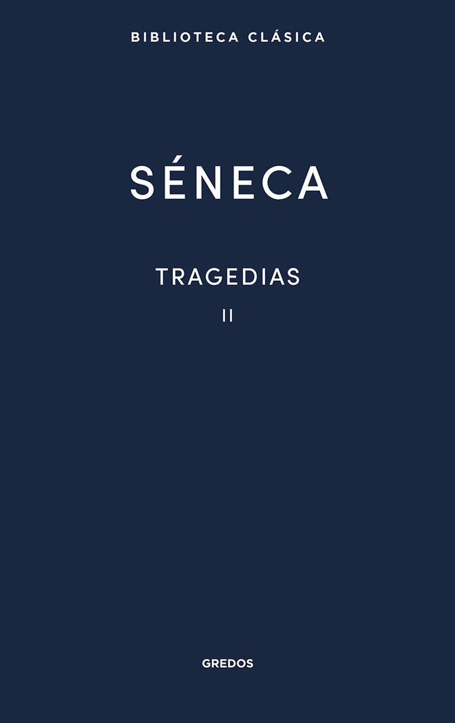 TRAGEDIAS VOL. II, de Séneca | portada del libro