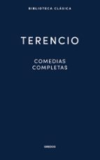 COMEDIAS COMPLETAS, de PUBLIO TERENCIO AFRICANO | portada del libro