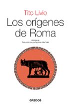 ORÍGENES DE ROMA, LOS, de Tito Livio | portada del libro