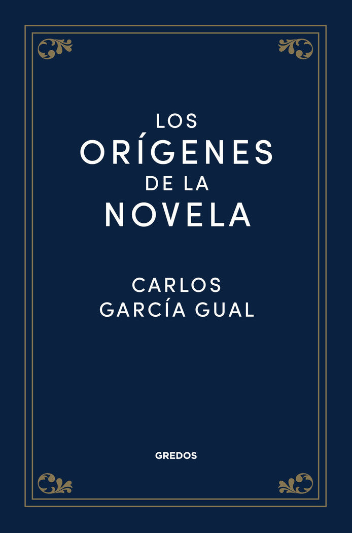 ORÍGENES DE LA NOVELA, LOS, de CARLOS GARCIA GUAL | portada del libro