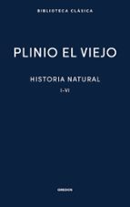 HISTORIA NATURAL I-VI, de Plinio el Viejo | portada del libro