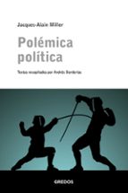 POLÉMICA POLÍTICA, de Jacques-Alain Miller | portada del libro