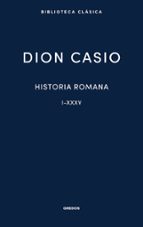 HISTORIA ROMANA. LIBROS I-XXXV, de Dión Casio | portada del libro