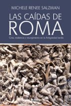 CAÍDAS DE ROMA, LAS, de MICHELE RENEE SALZMAN | portada del libro