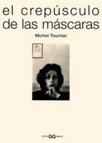 El crepúsculo de las máscaras, de TOURNIER | portada del libro
