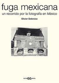 Fuga mexicana., de DEBROISE, OLIVIER | portada del libro