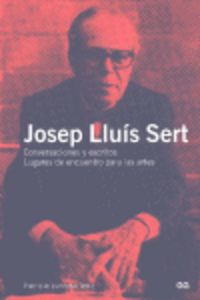 Josep Lluís Sert, de JUNCOSA VECCHIERINI, PATRICIA | portada del libro
