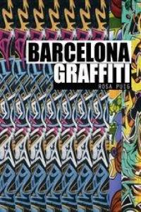 Barcelona Graffiti, de Puig Torres, Rosa | portada del libro