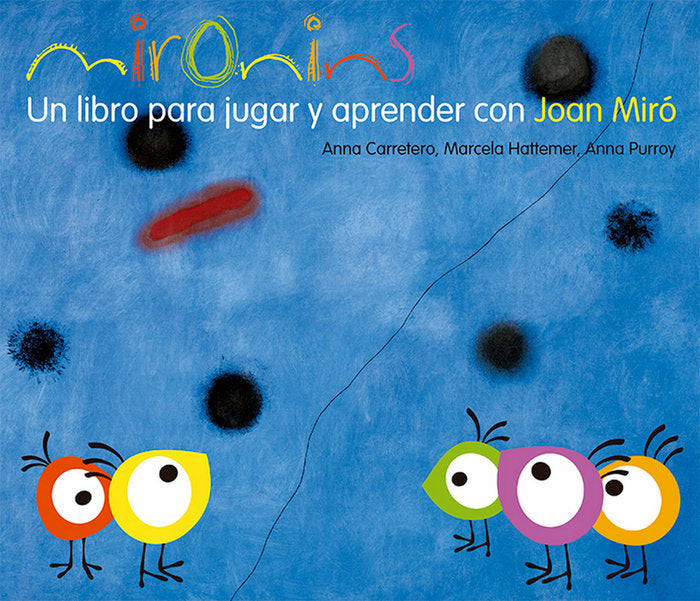 Mironins. Un libro para jugar y aprender con Joan Miró., de Hattemer Trossero | portada del libro