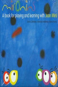 Mironins. A book for playing and learning with Joan Miró, de Hattemer Trossero, Marcela | portada del libro