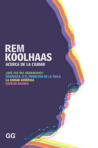 Acerca de la ciudad, de Koolhaas | portada del libro