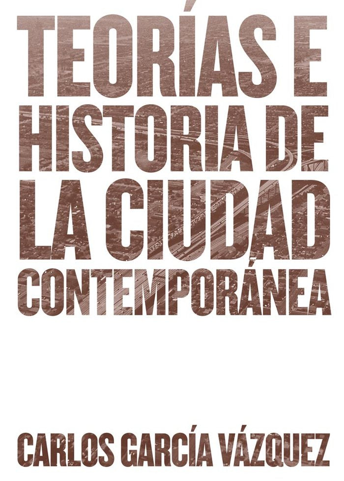 Teorías e historia de la ciudad contemporánea, de García Vázquez | portada del libro