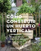 Cómo construir un huerto vertical, de SIBYLLE MAAG | portada del libro